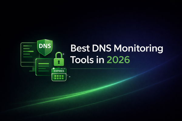 Best DNS Monitoring Tools in 2026